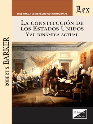 cover image of La Constitución de los Estados Unidos y su dinámica actual